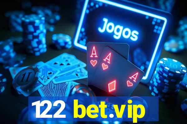 122 bet.vip